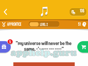Song Quiz: Apprentice Level 2 - my universe will never be the same Answer