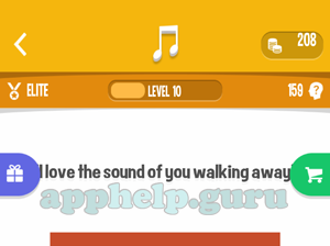 Song Quiz: Elite Level 10 - I love the sound of you walking away Answer