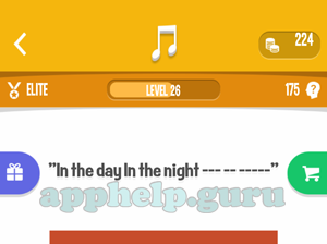 Song Quiz: Elite Level 26 - In the day in the night Answer