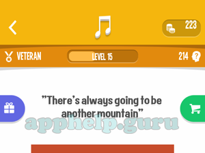 Song Quiz: Veteran Level 15 - Theres always going to be another mountain Answer