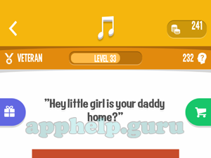 Song Quiz: Veteran Level 33 - Hey little girl is your daddy home Answer