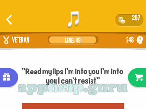 Song Quiz: Veteran Level 49 - Read my lips im into you im into you i cant resist Answer