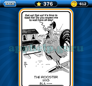 Just Jumble: Level 376 The rooster was in a Answer