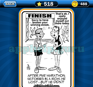 Just Jumble: Level 518 After five marathon victories in a row he lost but he didnt mind hed Answer