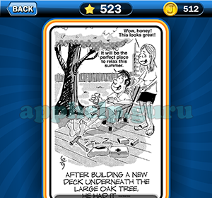 Just Jumble: Level 523 After building a new deck underneath the large oak tree he had it Answer