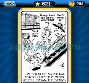 Just Jumble: Level 621 His tour of Alcatraz turned into this when he fell down the stairs Answer