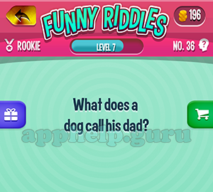 Funny Riddles: No 36 What does a dog call his dad Answer