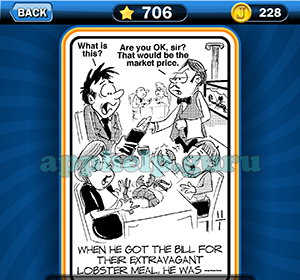 Just Jumble: Level 706 When he got the bill for their extravagant lobster meal he was Answer