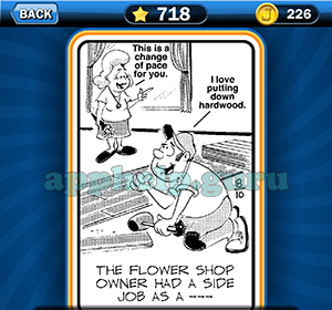Just Jumble: Level 718 The flower shop owner had a side job as a Answer