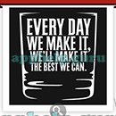 Slogan Logo Quiz: Slogan Every Day We Make It We’ll Make It The Best We Can Answer